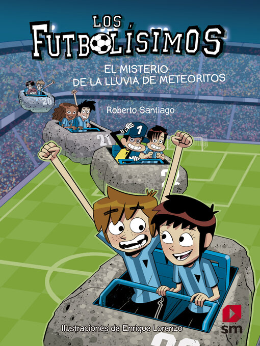 Title details for Los Futbolísimos 9. El misterio de la lluvia de meteoritos by Roberto Santiago - Available